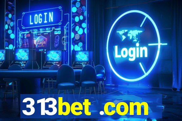 313bet .com